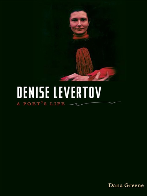 Title details for Denise Levertov by Dana Greene - Available